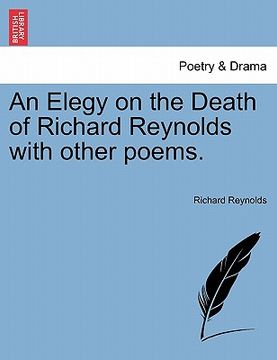 portada an elegy on the death of richard reynolds with other poems. (en Inglés)