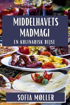 portada Middelhavets Madmagi: En Kulinarisk Rejse (in Danés)