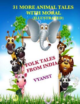 portada 31 More Animal Tales with Moral (Illustrated): Folk Tales from India (en Inglés)