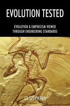portada Evolution Tested: EVOLUTION & EMPIRICISM Viewed through ENGINEERING STANDARDS (en Inglés)