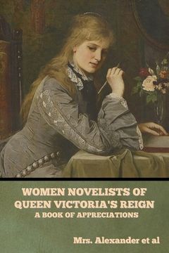 portada Women Novelists of Queen Victoria's Reign: A Book of Appreciations (in English)