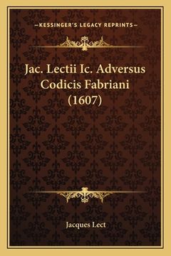 portada Jac. Lectii Ic. Adversus Codicis Fabriani (1607) (in Latin)