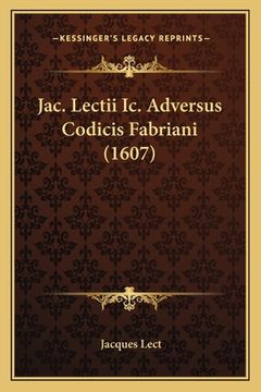 portada Jac. Lectii Ic. Adversus Codicis Fabriani (1607) (en Latin)