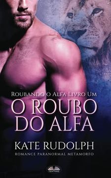 portada O Roubo do Alfa: Romance Paranormal Metamorfo (en Portugués)