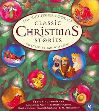portada The Kingfisher Book of Classic Christmas Stories (en Inglés)