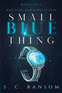 portada Small Blue Thing: Not Even Her Mind is Safe (en Inglés)