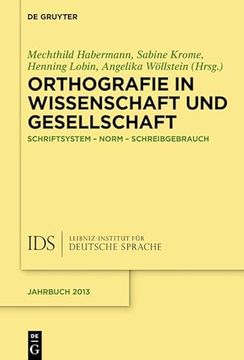 portada Orthographie in Wissenschaft und Gesellschaft: Schriftsystem? Norm? Schreibgebrauch (Jahrbuch des Instituts für Deutsche Sprache, 2023) (German Edition) (en Alemán)