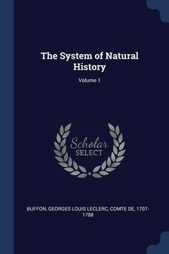 portada The System of Natural History; Volume 1 (en Inglés)