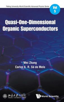 portada Quasi-One-Dimensional Organic Superconductors: 5 (Peking University-World Scientific Advanced Physics Series) (en Inglés)