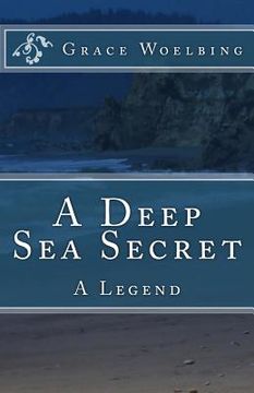 portada A Deep Sea Secret: A Legend (en Inglés)