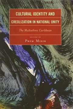 portada cultural identity and creolization in national unity: the multiethnic caribbean (en Inglés)