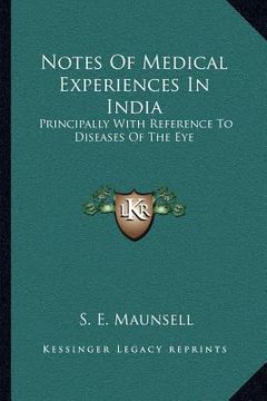portada notes of medical experiences in india: principally with reference to diseases of the eye (en Inglés)