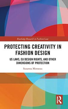 portada Protecting Creativity in Fashion Design (Routledge Research in Fashion Law) 