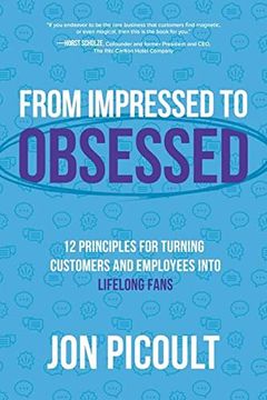 portada From Impressed to Obsessed: 12 Principles for Turning Customers and Employees Into Lifelong Fans (en Inglés)