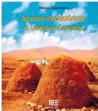 portada Apuntes Etnohistoricos: El Cereal en Canarias