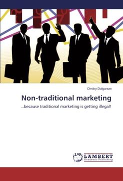 portada Non-traditional marketing: ...because traditional marketing is getting illegal!