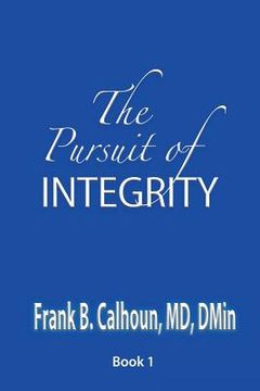 portada The Pursuit of INTEGRITY (en Inglés)