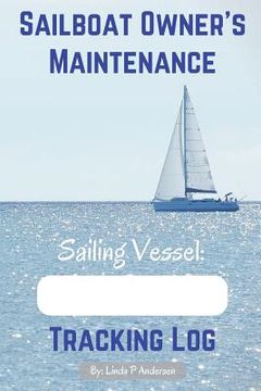 portada Sailboat Owner's Maintenance Tracking Log (en Inglés)