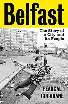 portada Belfast: The Story of a City and its People 