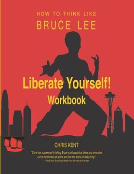 portada Liberate Yourself!: How to Think Like Bruce Lee Workbook (en Inglés)