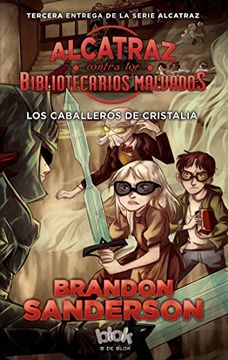 portada Los Caballeros de Cristalia (Alcatraz contra los Bibliotecarios Malvados 3) (in Spanish)