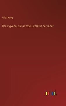 portada Der Rigveda, die älteste Literatur der Inder (en Alemán)