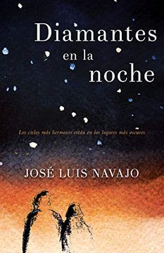 portada Diamantes en la Noche: Los Cielos más Hermosos Están en los Lugares más Oscuros (in Spanish)