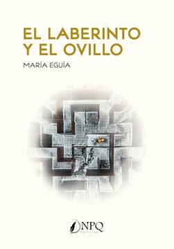 portada El Laberinto y el Ovillo (in Spanish)