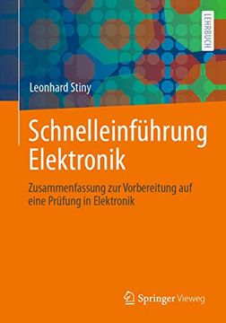 portada Schnelleinführung Elektronik: Zusammenfassung zur Vorbereitung auf Eine Prüfung in Elektronik (en Alemán)