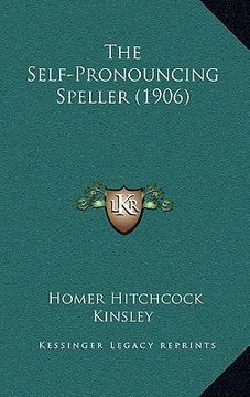 portada the self-pronouncing speller (1906)