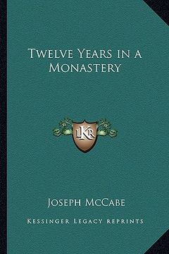 portada twelve years in a monastery (en Inglés)