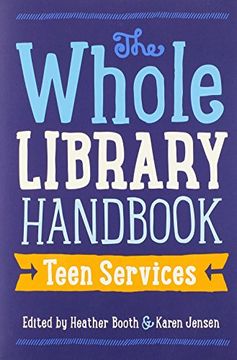 portada The Whole Library Handbook: Teen Services (in English)