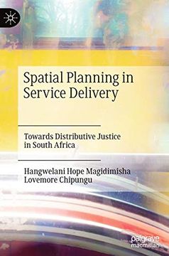 portada Spatial Planning in Service Delivery: Towards Distributive Justice in South Africa (in English)