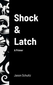 portada Shock & Latch: A Primer (in English)