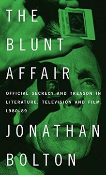 portada The Blunt Affair: Official Secrecy and Treason in Literature, Television and Film, 1980–89
