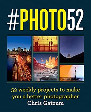 portada #Photo52: 52 Weekly Projects to Make you a Better Photographer (en Inglés)