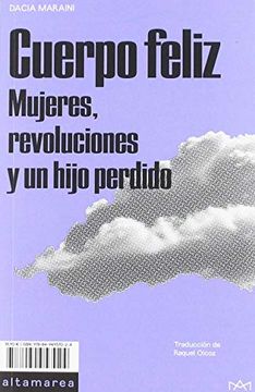 portada Cuerpo Feliz: Mujeres, Revoluciones y un Hijo Perdido (Narrativa)
