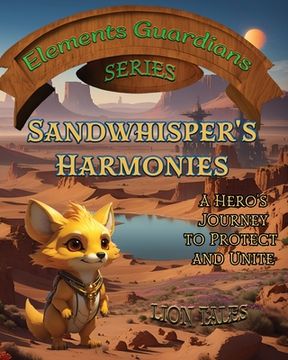 portada Sandwhisper's Harmonies: A Hero's Journey to Protect and Unite (in English)