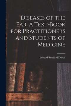 portada Diseases of the ear. A Text-book for Practitioners and Students of Medicine (en Inglés)