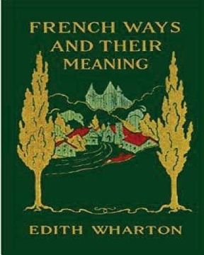 portada French ways and their meaning (1919) (World's Classics) (en Inglés)