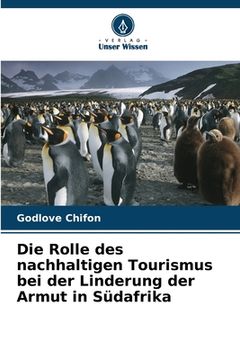 portada Die Rolle des nachhaltigen Tourismus bei der Linderung der Armut in Südafrika (in German)