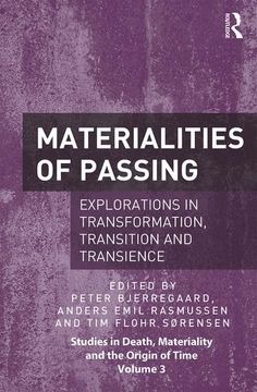portada Materialities of Passing: Explorations in Transformation, Transition and Transience