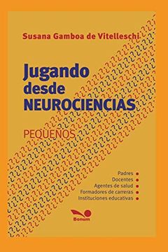 portada Jugando Desde Neurociencias: Pequeños: 5 (Inteligencia - Cultivando las Emociones) (in Spanish)