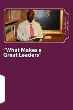 portada "What Makes a Great Leaders" (en Inglés)