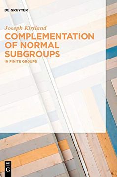 portada Complementation of Normal Subgroups: In Finite Groups (en Inglés)