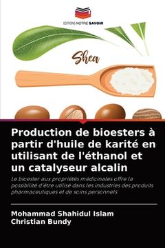 portada Production de bioesters à partir d'huile de karité en utilisant de l'éthanol et un catalyseur alcalin