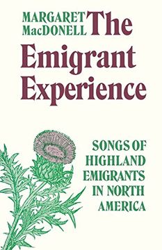 portada The Emigrant Experience: Songs of Highland Emigrants in North America (in English)