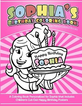 portada Sophia's Birthday Coloring Book Kids Personalized Books: A Coloring Book Personalized for Sophia (en Inglés)