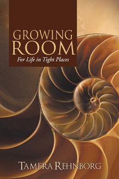 portada Growing Room: For Life in Tight Places (in English)