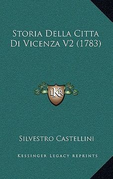 portada Storia Della Citta Di Vicenza V2 (1783) (in Italian)